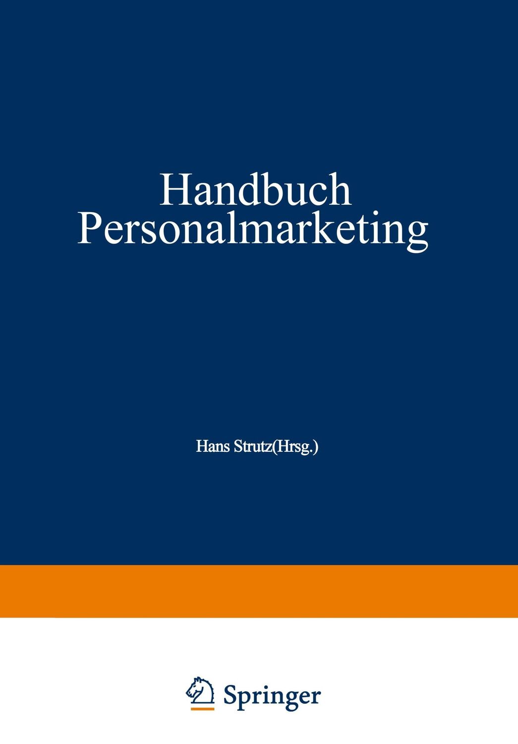 Cover: 9783663102748 | Handbuch Personalmarketing | Hans Strutz | Taschenbuch | Paperback