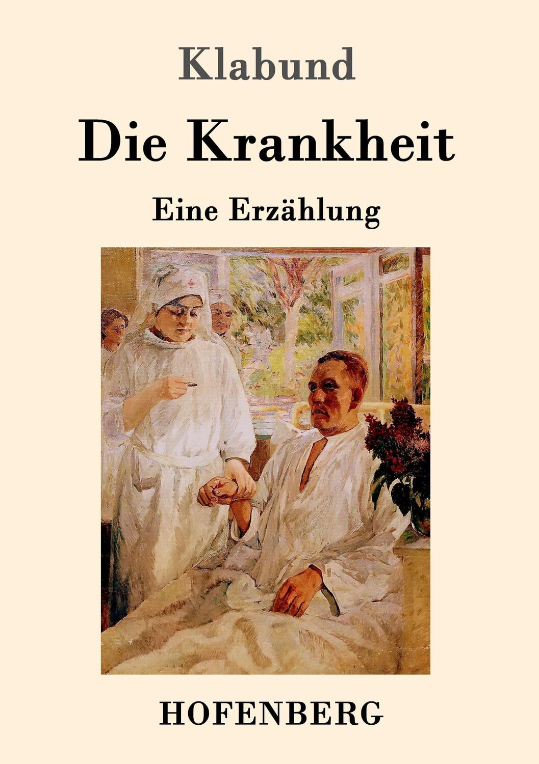 Cover: 9783743703469 | Die Krankheit | Eine Erzählung | Klabund | Taschenbuch | Paperback