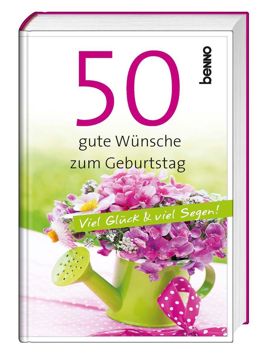 Cover: 9783746260495 | 50 gute Wünsche zum Geburtstag | Viel Glück &amp; viel Segen! | Buch