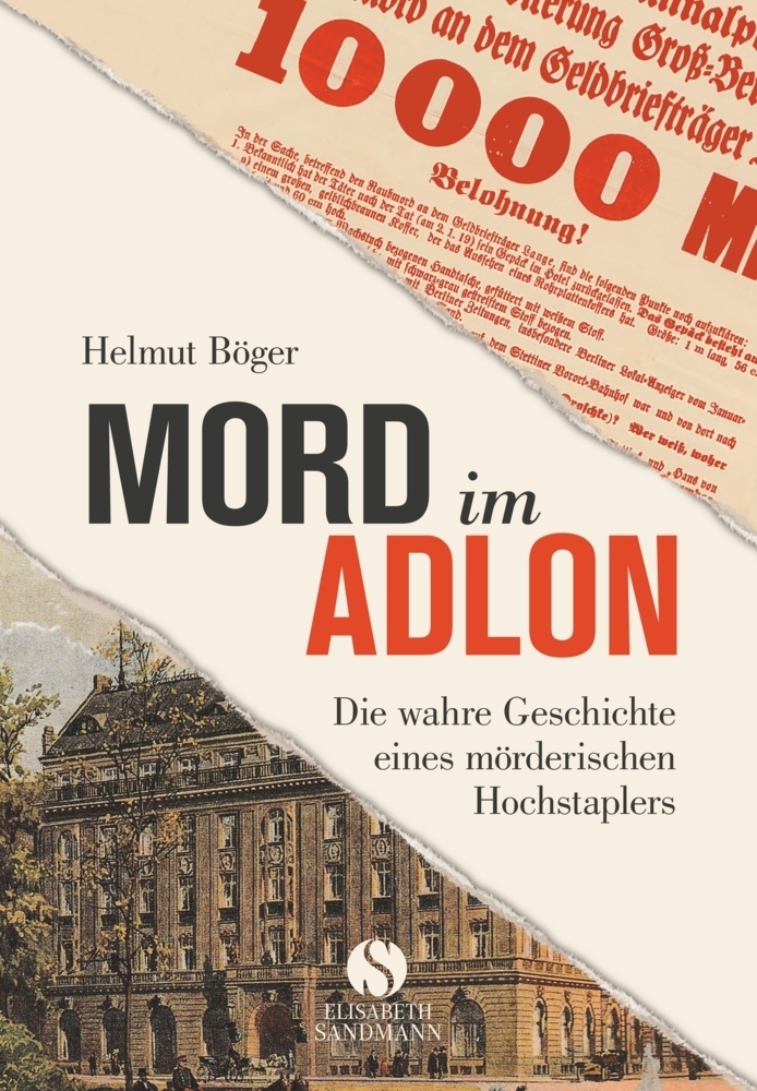 Cover: 9783945543474 | Mord im Adlon | Die wahre Geschichte eines mörderischen Hochstaplers