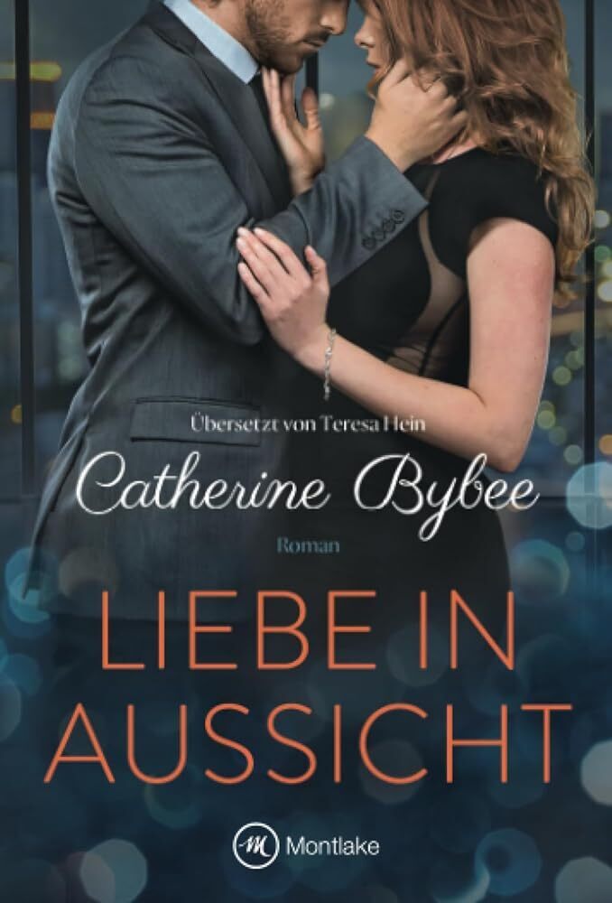 Cover: 9782496715620 | Liebe in Aussicht | Catherine Bybee | Taschenbuch | Deutsch | Montlake