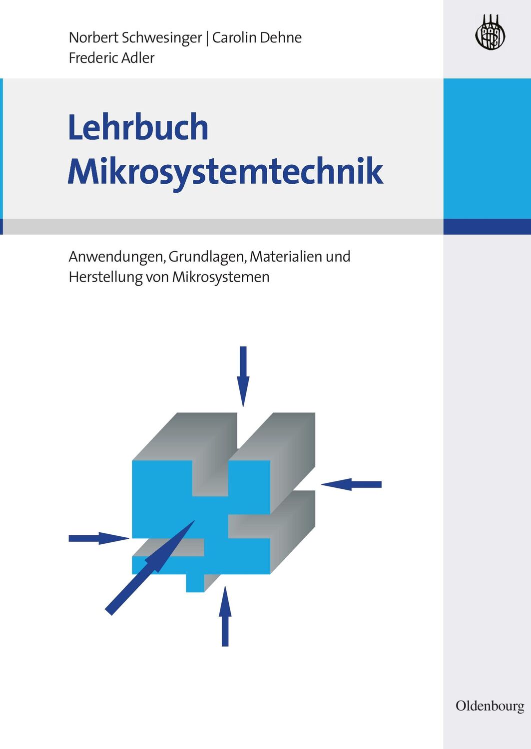 Cover: 9783486579291 | Lehrbuch Mikrosystemtechnik | Norbert Schwesinger (u. a.) | Buch | X