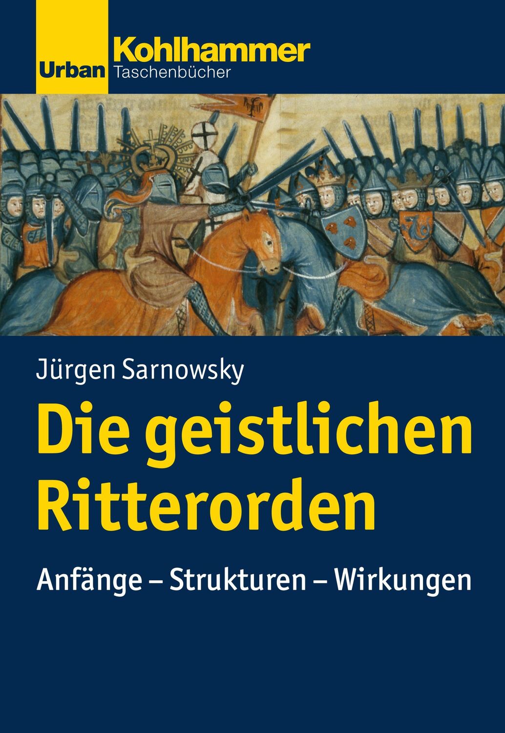 Cover: 9783170225794 | Die geistlichen Ritterorden | Anfänge - Strukturen - Wirkungen | Buch