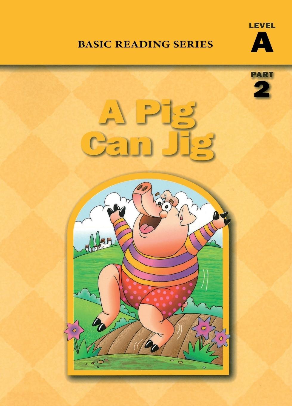 Cover: 9781937547110 | Basic Reading Series, Level A Part 2 Reader, A Pig Can Jig | Buch