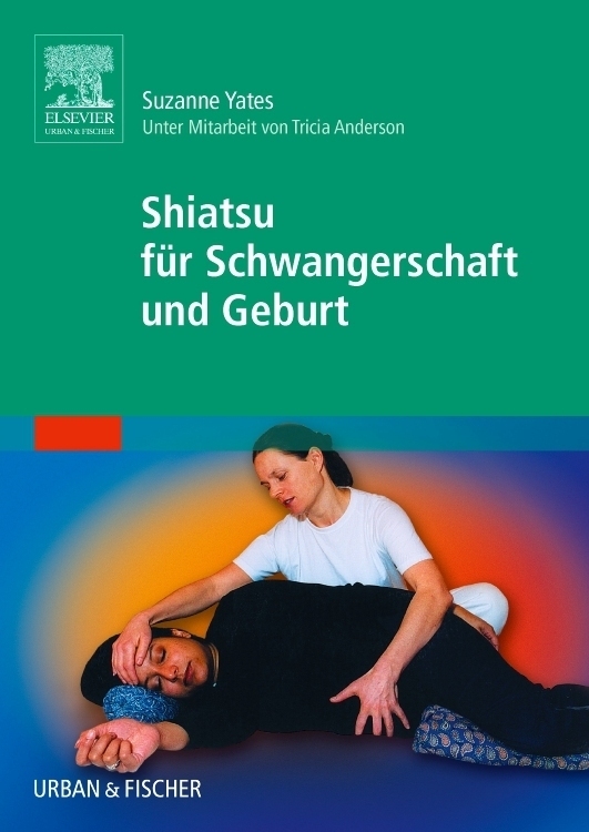 Cover: 9783437574108 | Shiatsu für Schwangerschaft und Geburt | Suzanne Yates | Taschenbuch