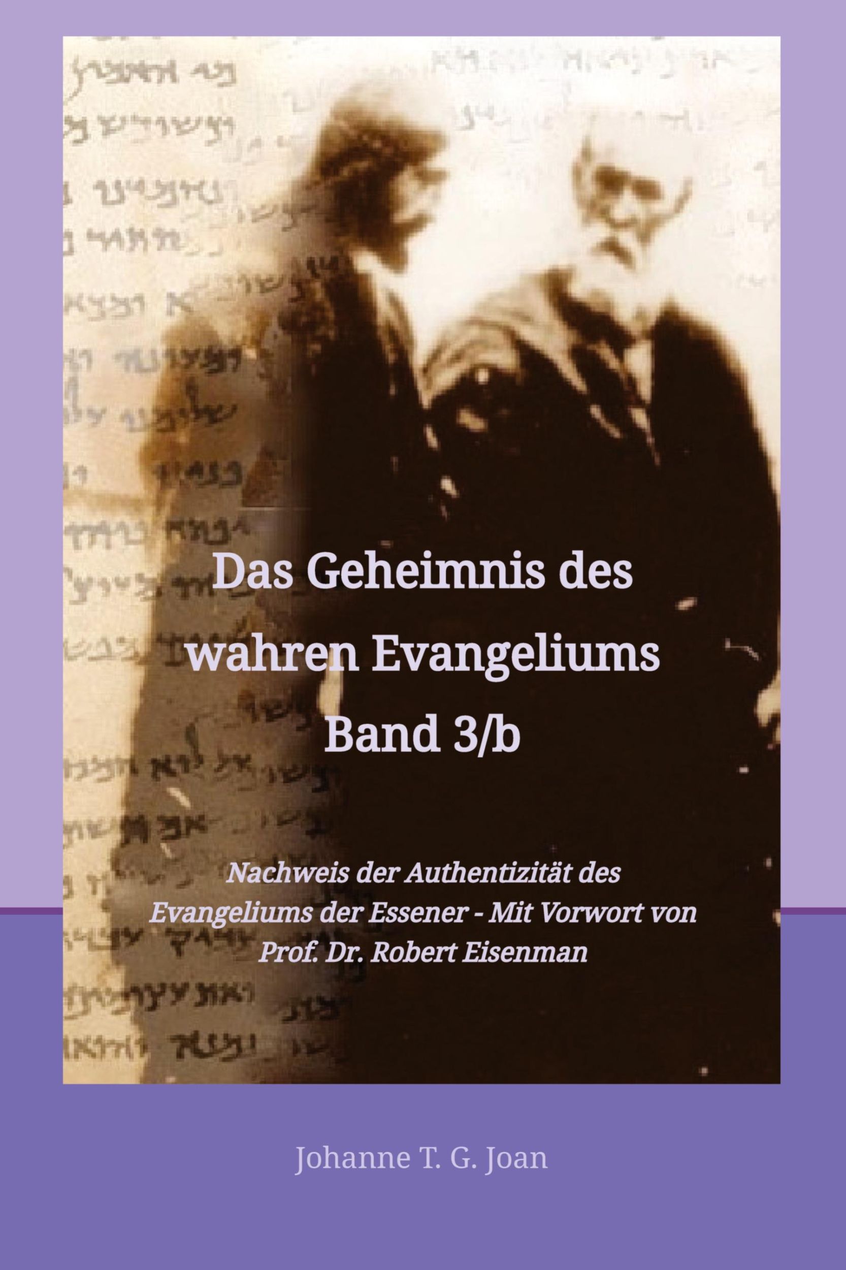 Cover: 9783911458061 | Das Geheimnis des wahren Evangeliums Band 3/b | Johanne T. G. Joan