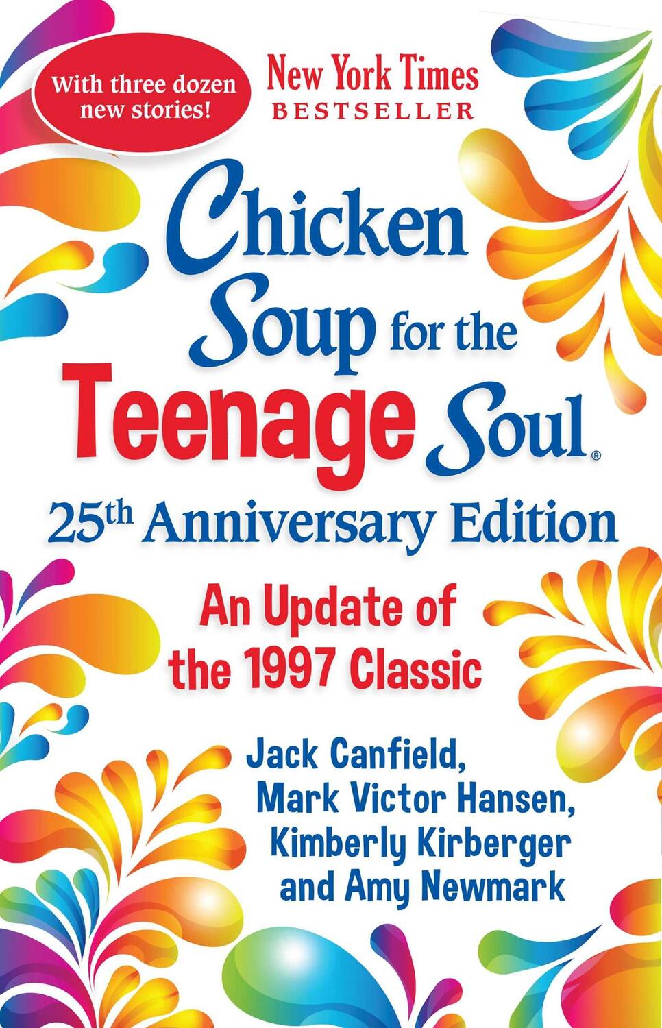 Cover: 9781611590814 | Chicken Soup for the Teenage Soul 25th Anniversary Edition | Newmark