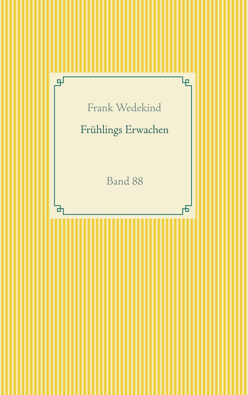 Cover: 9783751937337 | Frühlings Erwachen | Band 88 | Frank Wedekind | Taschenbuch | 88 S.