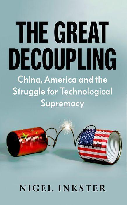 Cover: 9781787389632 | The Great Decoupling | Nigel Inkster | Taschenbuch | 2023