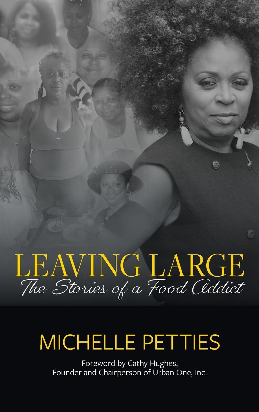 Cover: 9781737920106 | Leaving Large | The Stories of a Food Addict | Michelle Petties | Buch