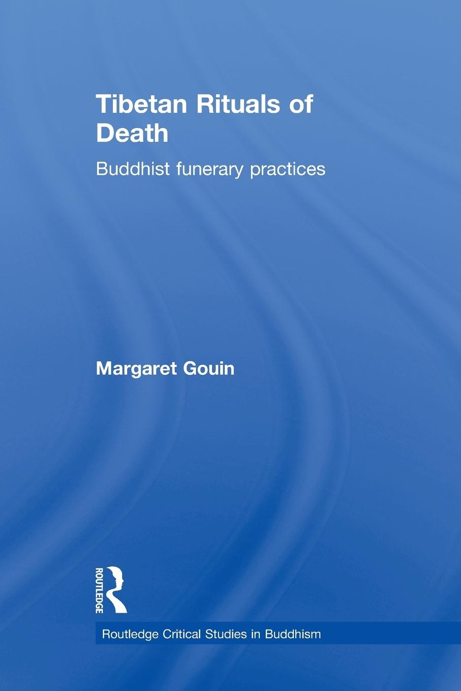 Cover: 9780415626194 | Tibetan Rituals of Death | Buddhist Funerary Practices | Gouin | Buch