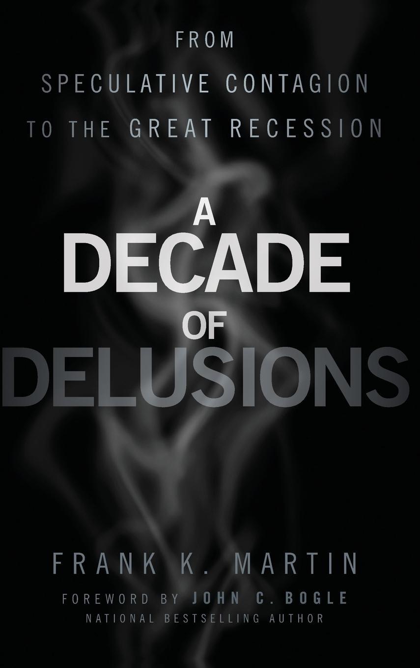 Cover: 9781118004562 | A Decade of Delusions | Frank K Martin | Buch | Englisch | 2011