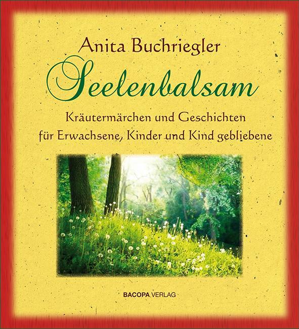 Cover: 9783902735775 | Seelenbalsam | Anita Buchriegler | Buch | 188 S. | Deutsch | 2015