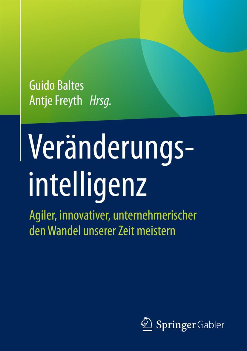 Cover: 9783658048884 | Veränderungsintelligenz | Antje Freyth (u. a.) | Buch | xxi | Deutsch