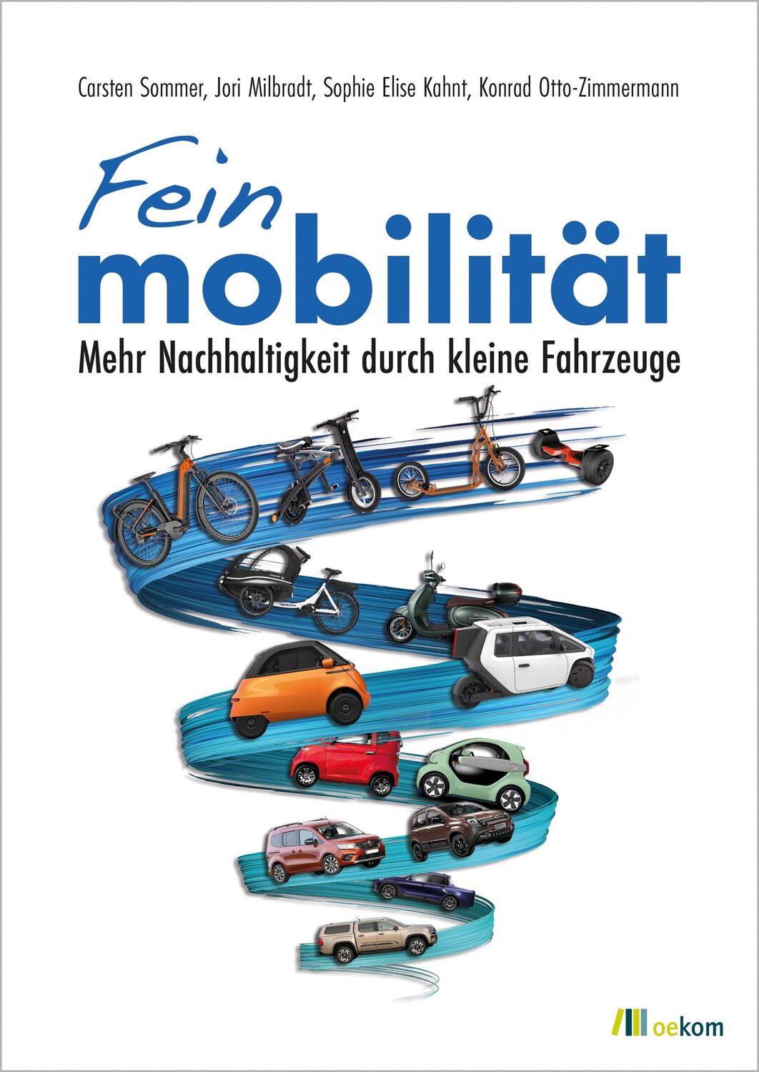 Cover: 9783987260988 | Feinmobilität | Mehr Nachhaltigkeit durch kleine Fahrzeuge | Buch