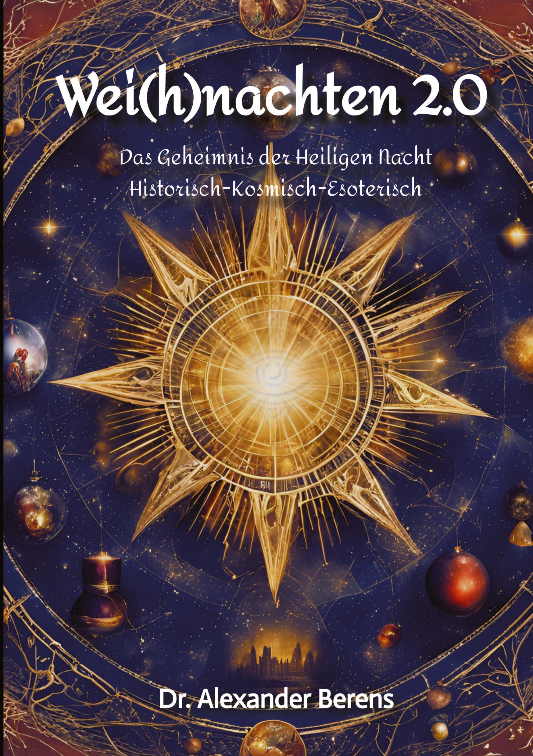 Cover: 9783384309259 | Wei(h)nachten 2.0 | Das Geheimnis der Heiligen Nacht | Berens | Buch