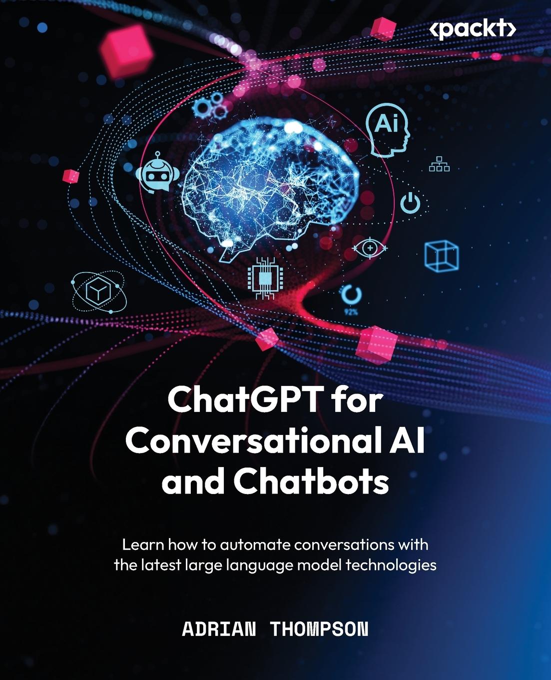 Cover: 9781805129530 | ChatGPT for Conversational AI and Chatbots | Adrian Thompson | Buch