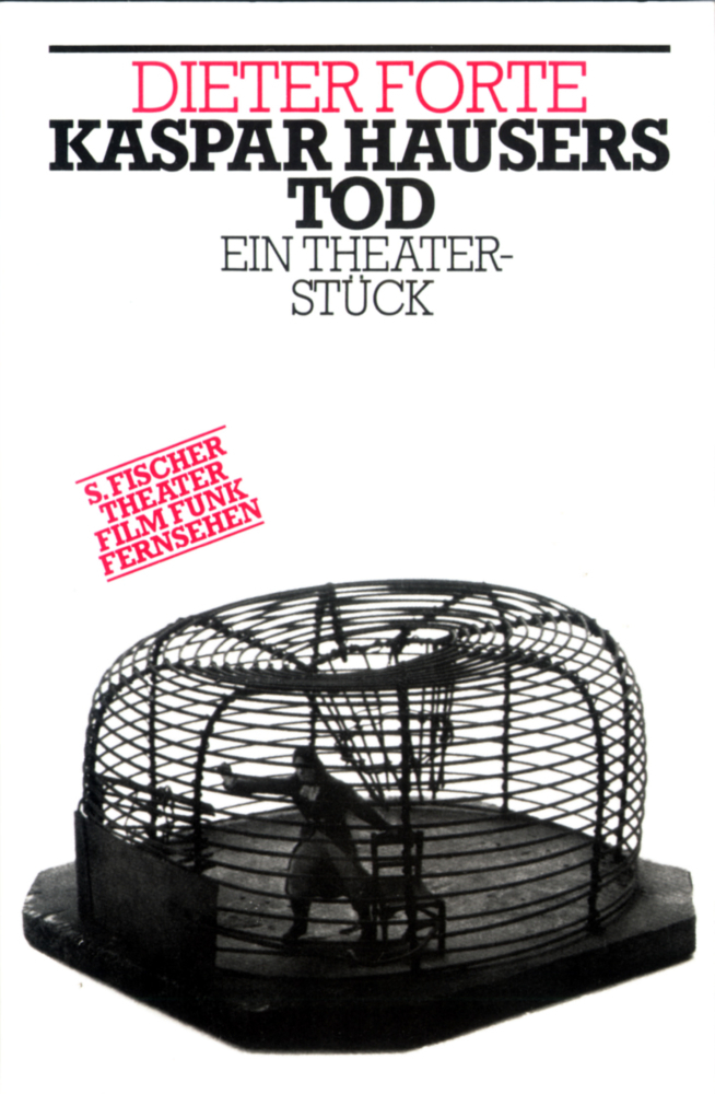 Cover: 9783596270507 | Kaspar Hausers Tod | Ein Theaterstück | Dieter Forte | Taschenbuch