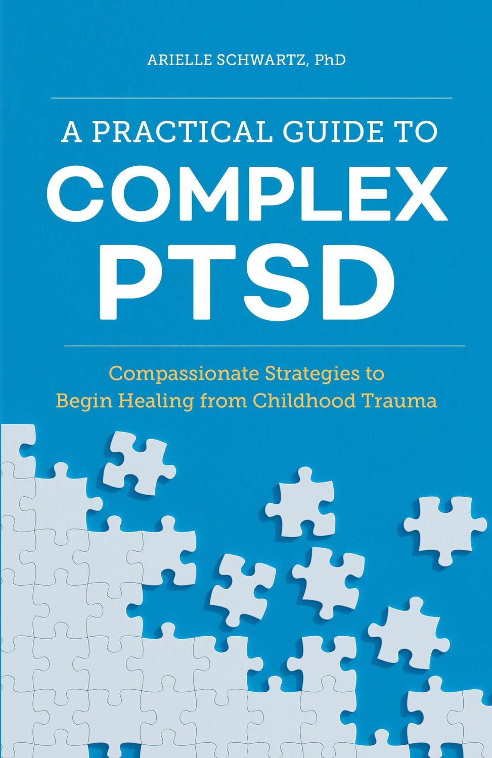 Cover: 9781646116140 | A Practical Guide to Complex Ptsd | Arielle Schwartz | Taschenbuch