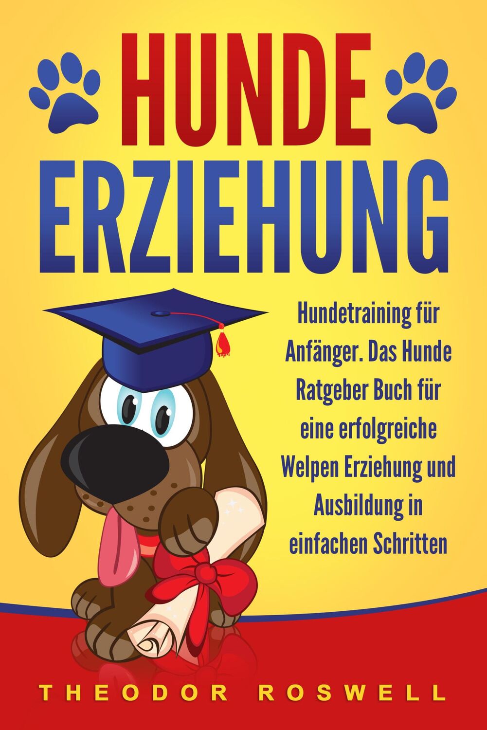 Cover: 9783989371149 | Hundeerziehung: Hundetraining für Anfänger - Das Hunde Ratgeber...