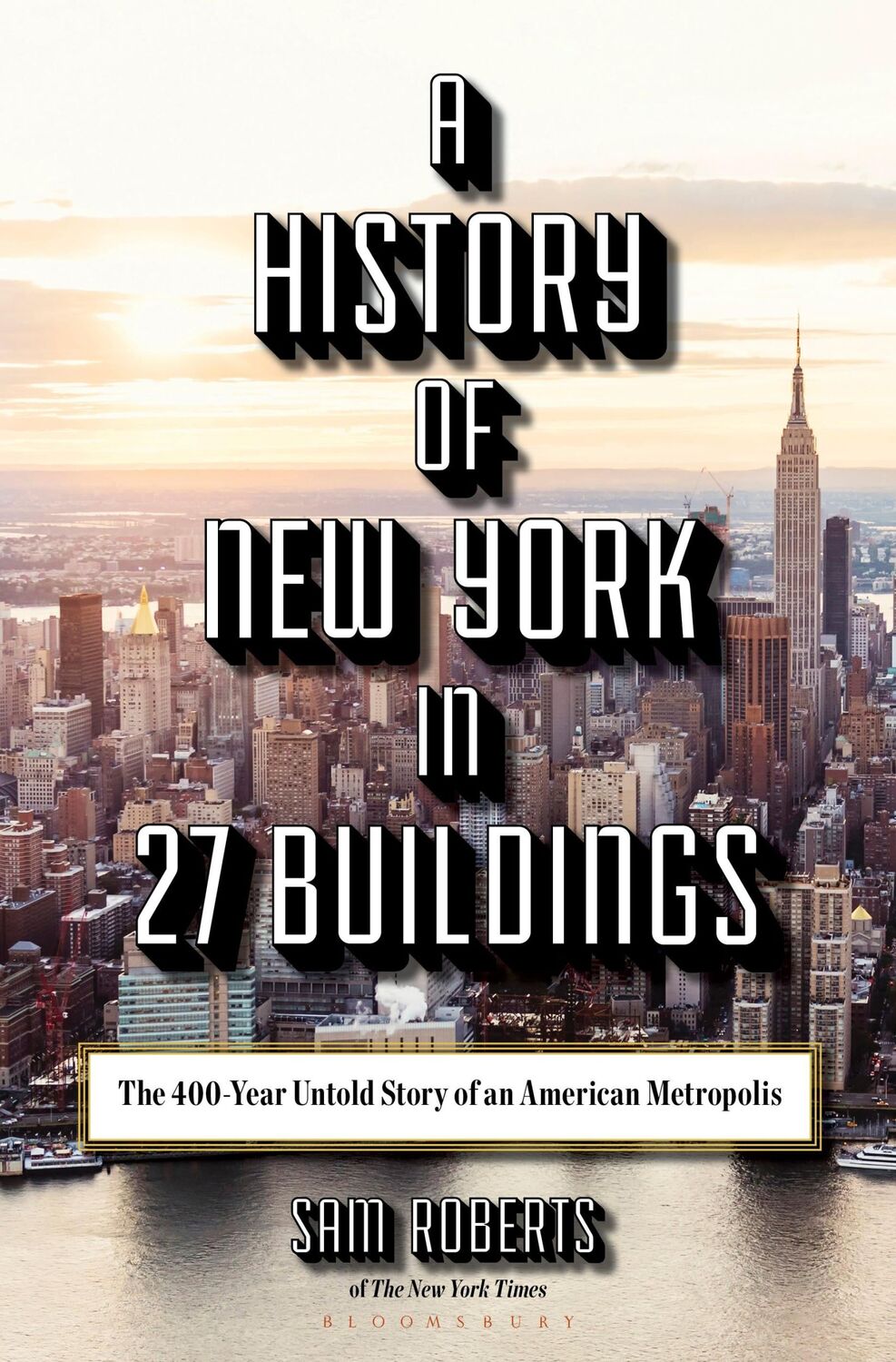 Cover: 9781620409800 | A History of New York in 27 Buildings | Sam Roberts | Buch | Englisch