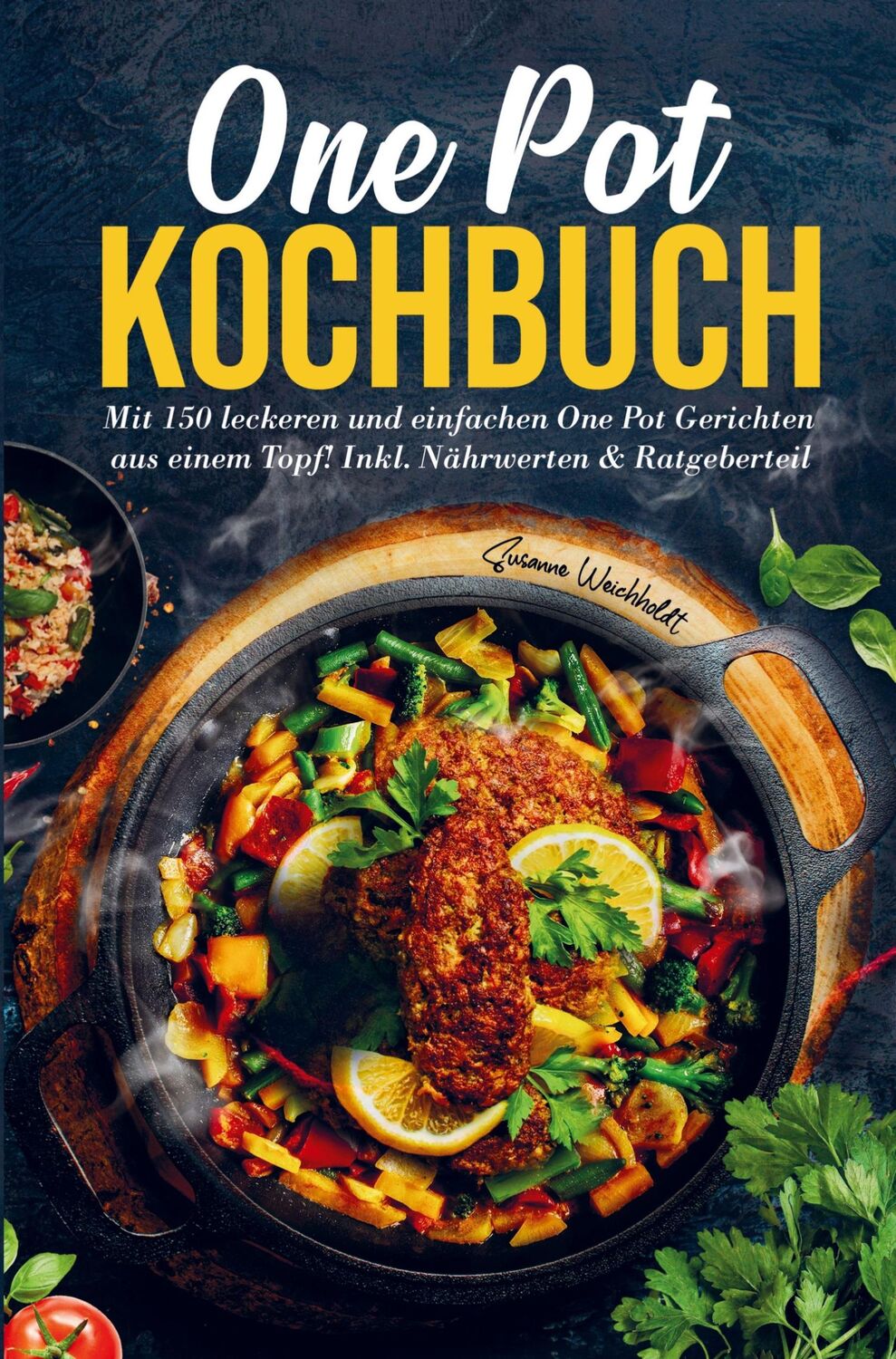 Cover: 9789403715193 | One Pot Kochbuch mit einfachen One Pot Gerichten aus einem Topf!