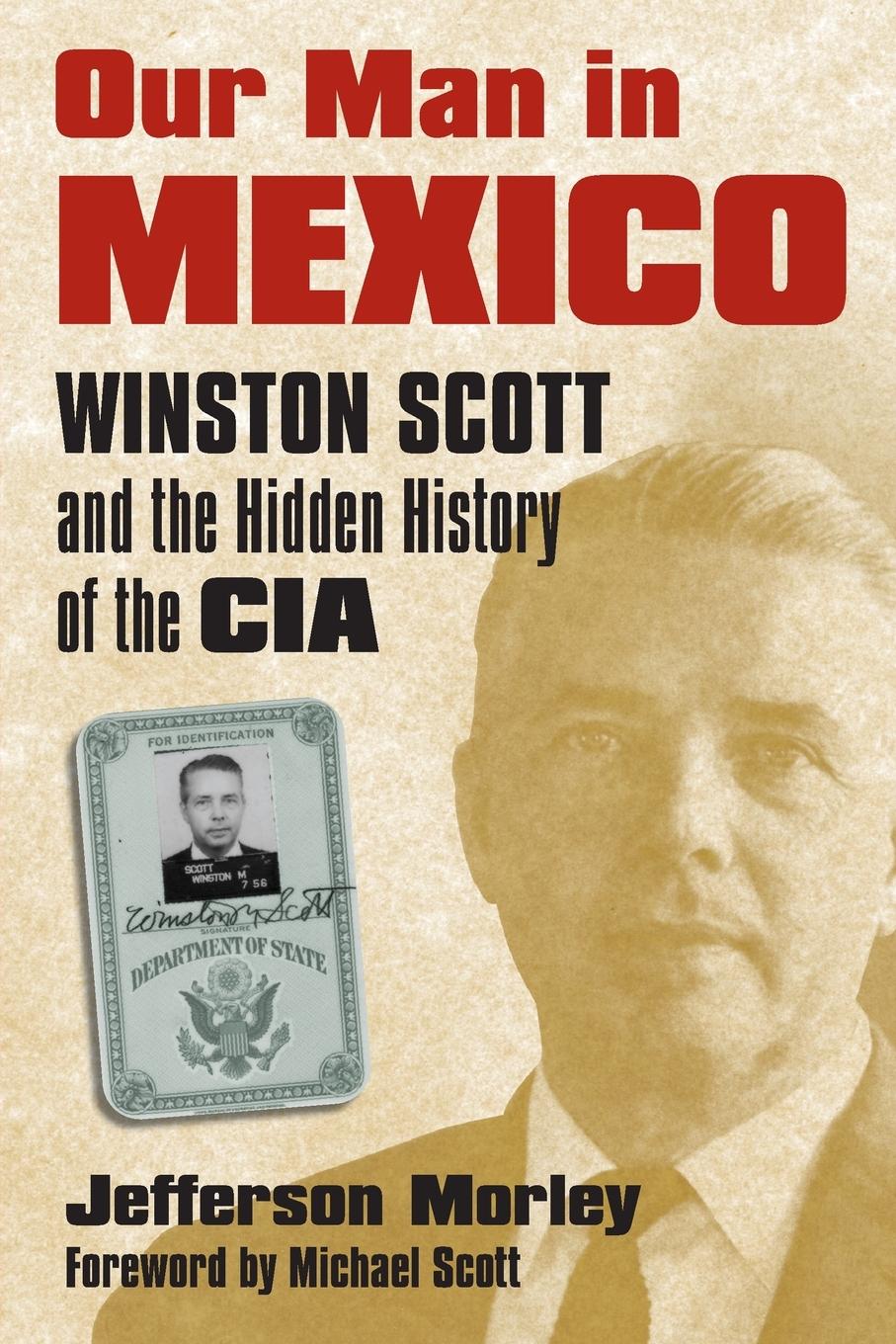 Cover: 9780700617906 | Our Man in Mexico | Winston Scott and the Hidden History of the CIA