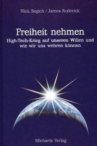 Cover: 9783895393815 | Freiheit nehmen | Nick Begich (u. a.) | Buch | 320 S. | Deutsch | 2005