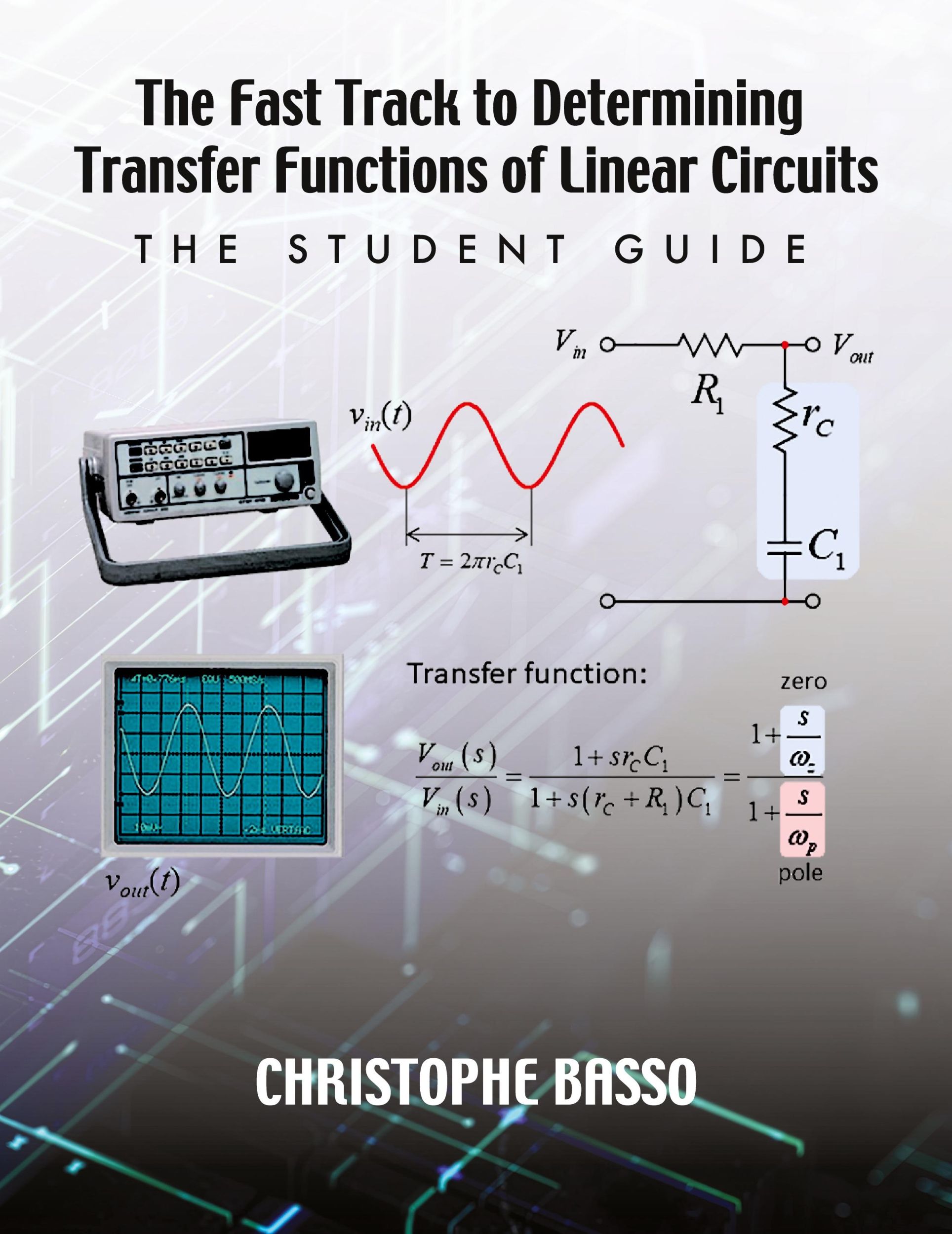 Cover: 9781960405197 | The Fast Track to Determining Transfer Functions of Linear Circuits