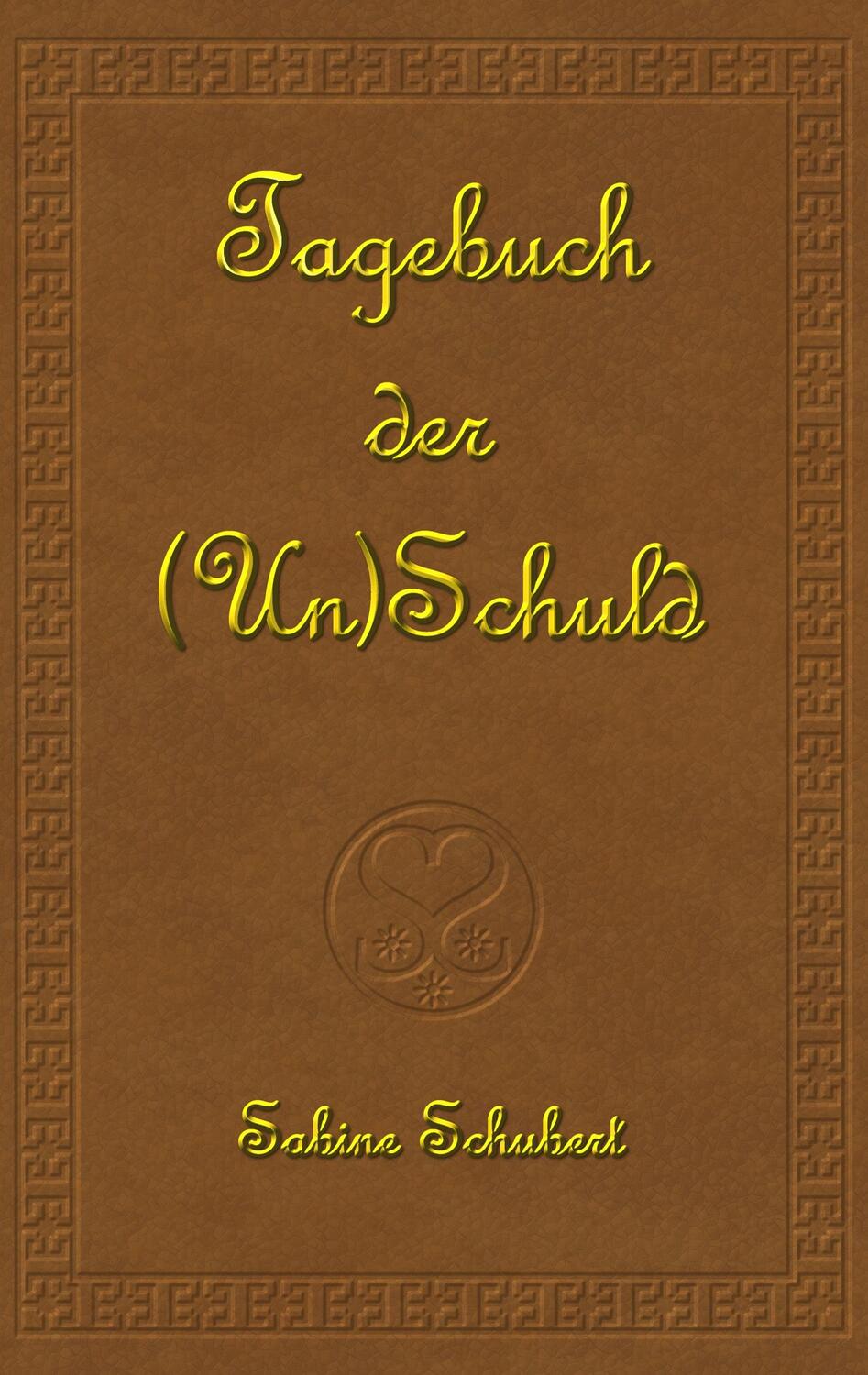 Cover: 9783743165809 | Tagebuch der (Un)Schuld | Sabine Schubert | Taschenbuch | Paperback