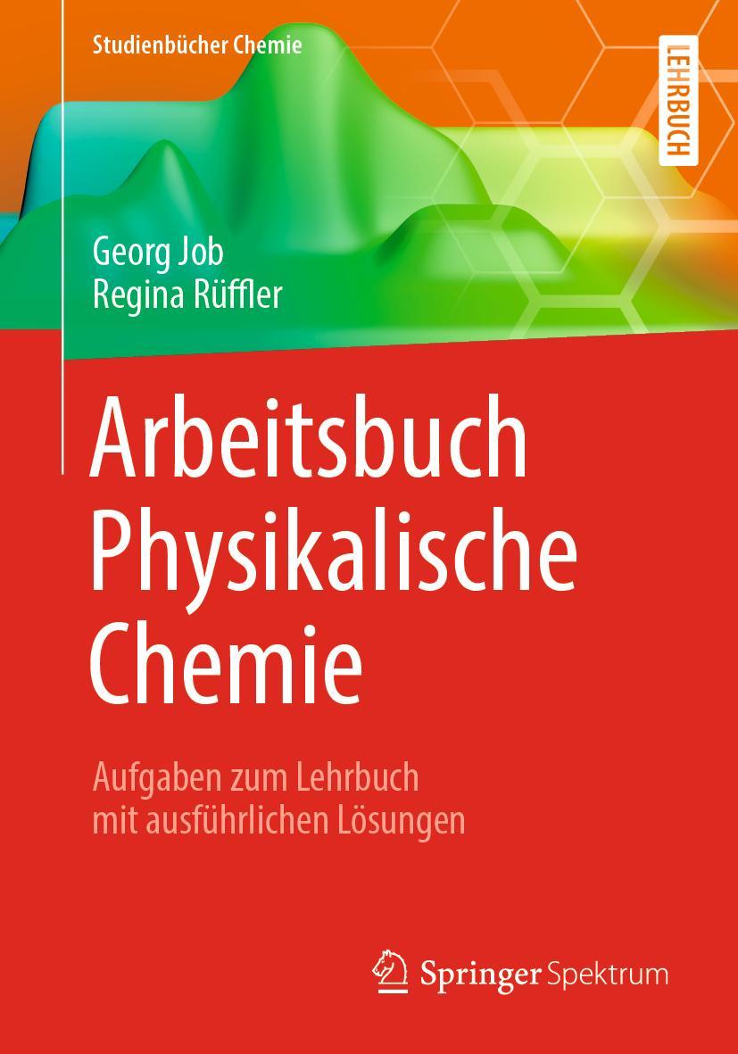 Cover: 9783658251093 | Arbeitsbuch Physikalische Chemie | Regina Rüffler (u. a.) | Buch