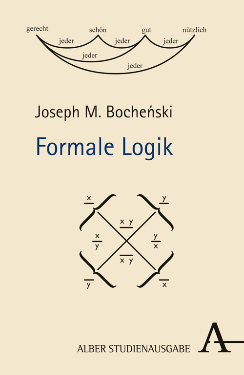 Cover: 9783495487792 | Formale Logik | Joseph M. Bochenski | Buch | 680 S. | Deutsch | 2015