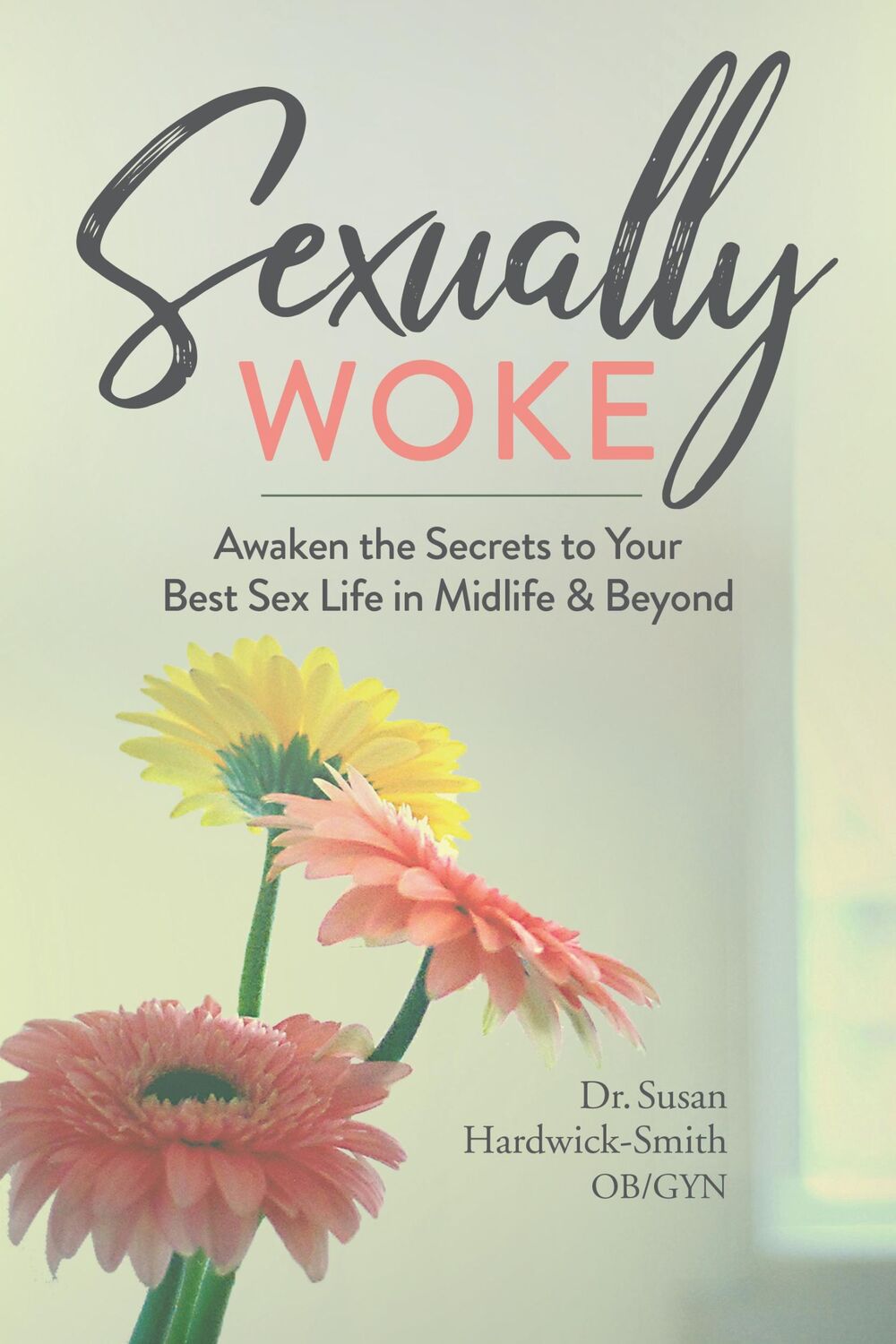 Bild: 9781950934447 | Sexually Woke | Susan Hardwick-Smith | Taschenbuch | Englisch | 2020