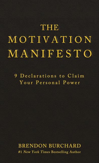 Cover: 9781401948078 | The Motivation Manifesto | 9 Declarations to Claim Your Personal Power