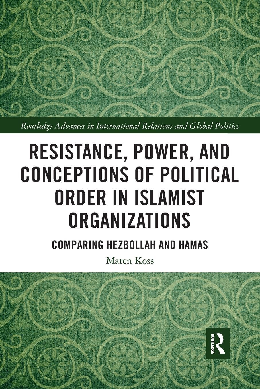 Cover: 9781032095844 | Resistance, Power and Conceptions of Political Order in Islamist...