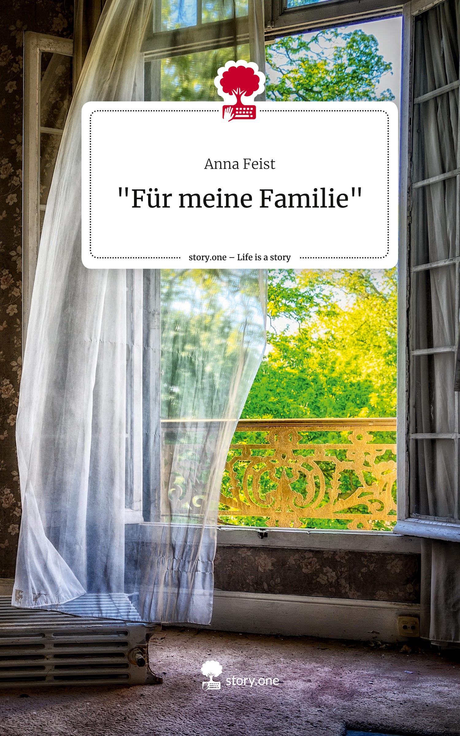 Cover: 9783711573384 | "Für meine Familie". Life is a Story - story.one | Anna Feist | Buch