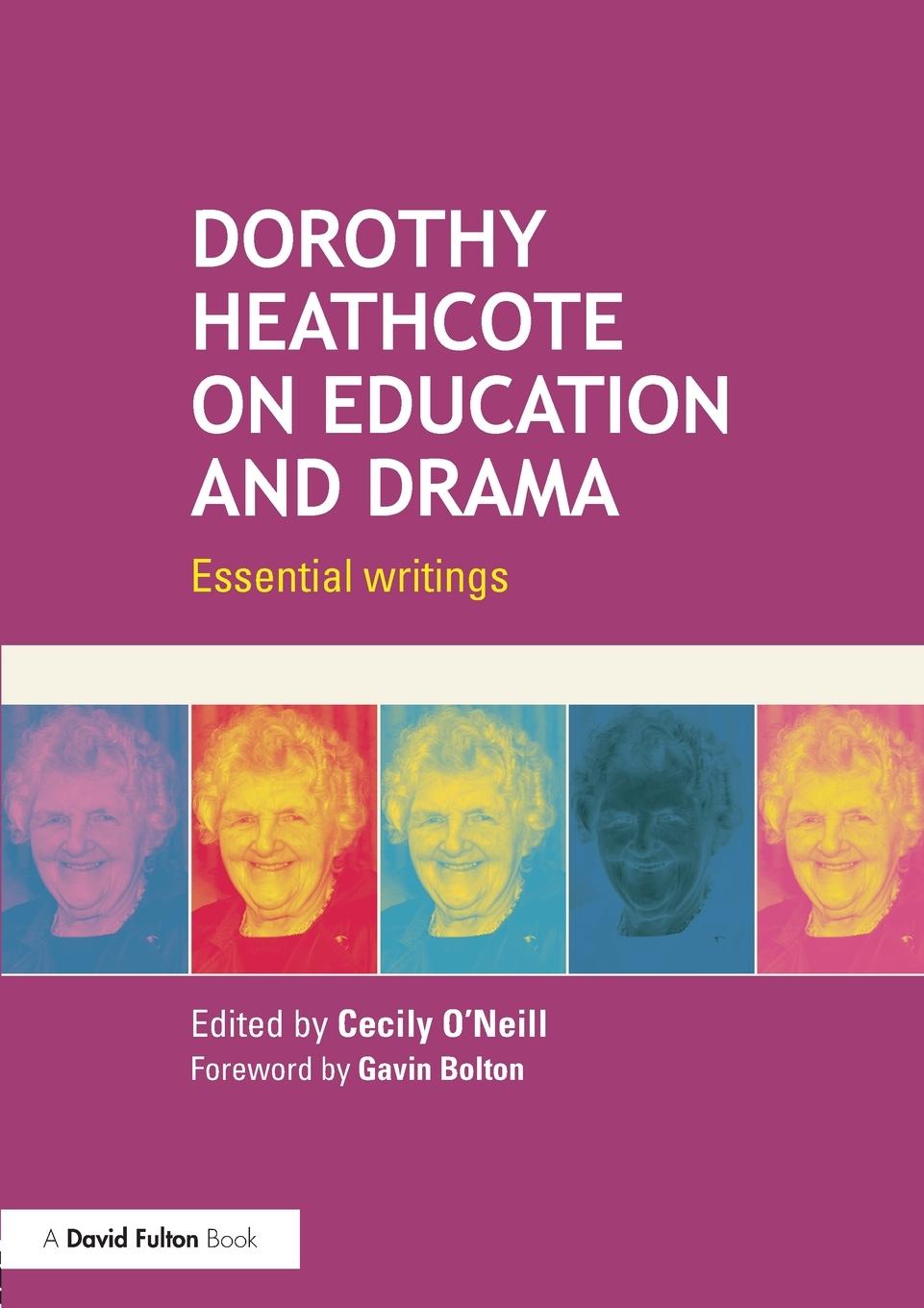 Cover: 9780415724593 | Dorothy Heathcote on Education and Drama | Essential writings | Buch