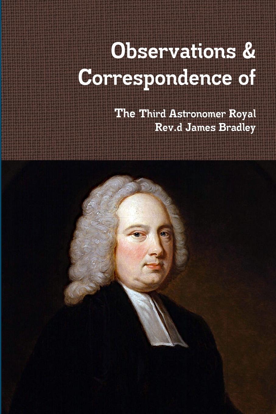 Cover: 9780244474355 | Observations &amp; Correspondence of Rev.d James Bradley | Bradley | Buch