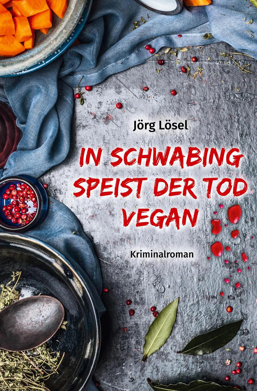 Cover: 9783384049803 | In Schwabing speist der Tod vegan | Jörg Lösel | Taschenbuch | 312 S.