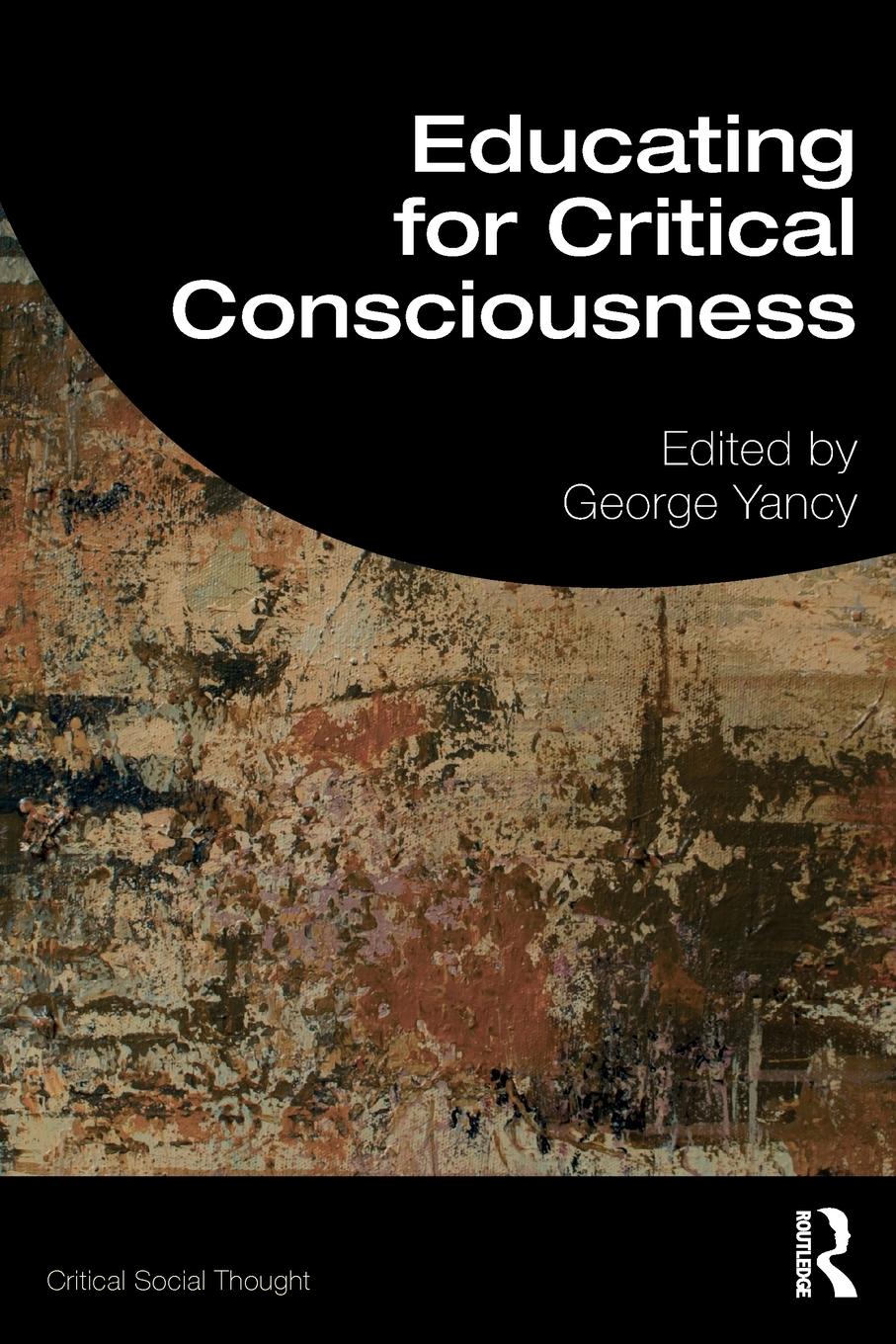 Cover: 9781138363366 | Educating for Critical Consciousness | George Yancy | Taschenbuch