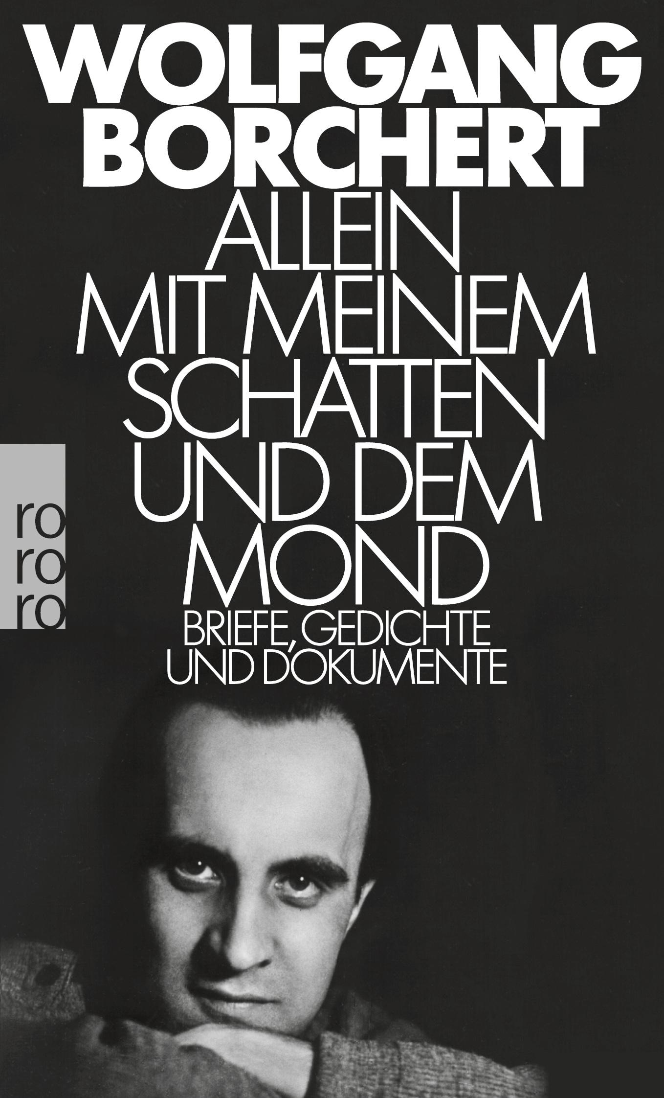 Cover: 9783499139833 | Allein mit meinem Schatten und dem Mond | Wolfgang Borchert | Buch