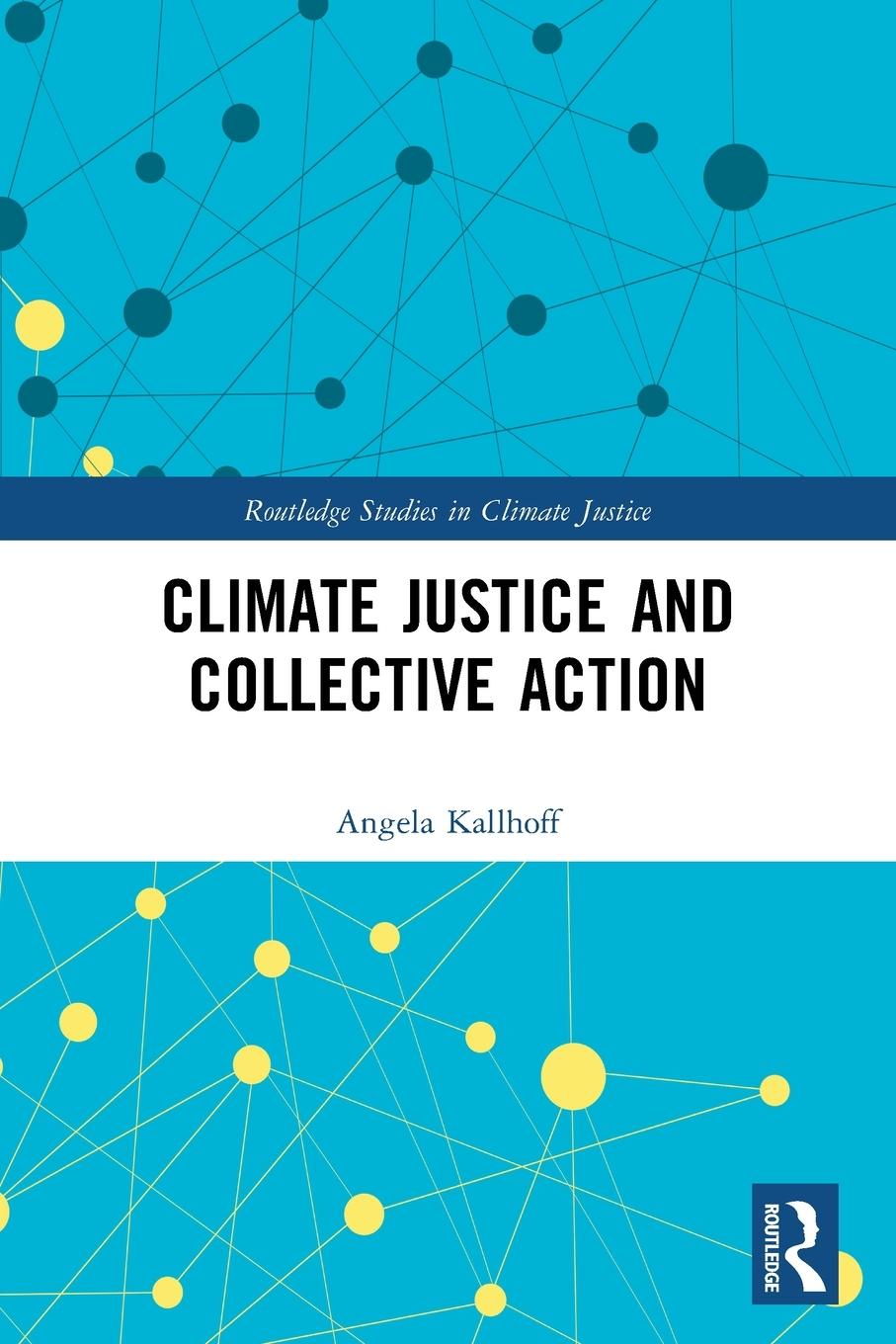 Cover: 9780367753962 | Climate Justice and Collective Action | Angela Kallhoff | Taschenbuch