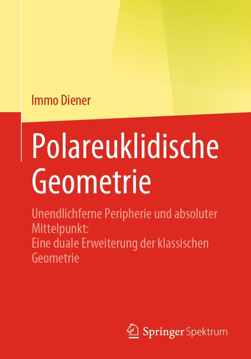 Cover: 9783662633007 | Polareuklidische Geometrie | Immo Diener | Taschenbuch | XI | Deutsch