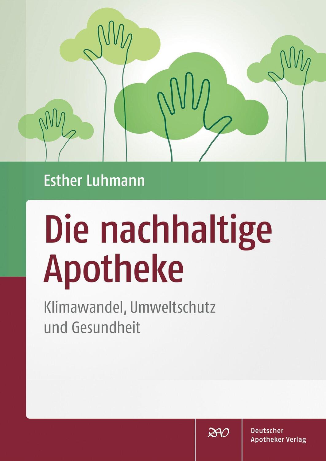 Cover: 9783769278095 | Die nachhaltige Apotheke | Klimawandel, Umweltschutz und Gesundheit