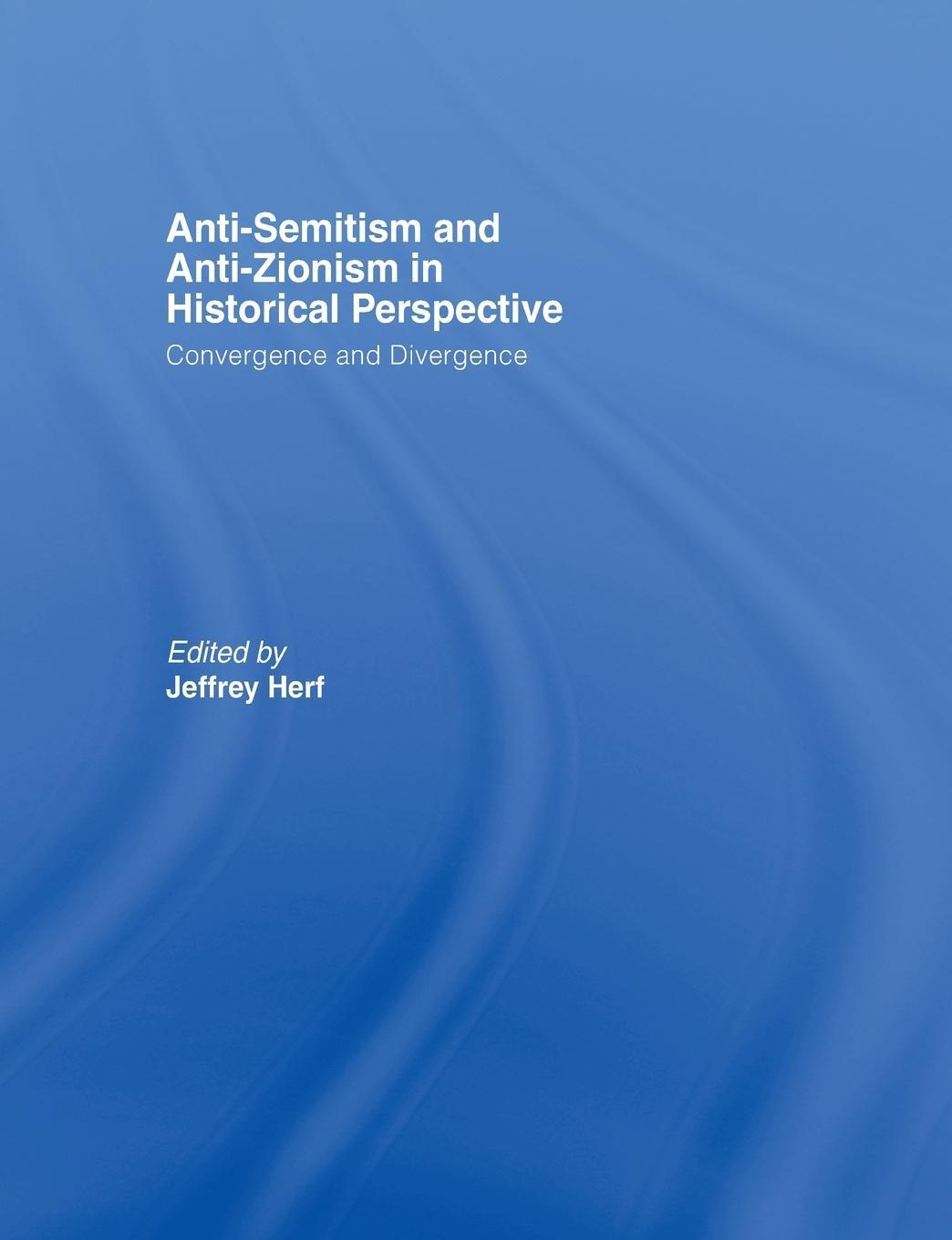 Cover: 9781138010499 | Anti-Semitism and Anti-Zionism in Historical Perspective | Herf | Buch