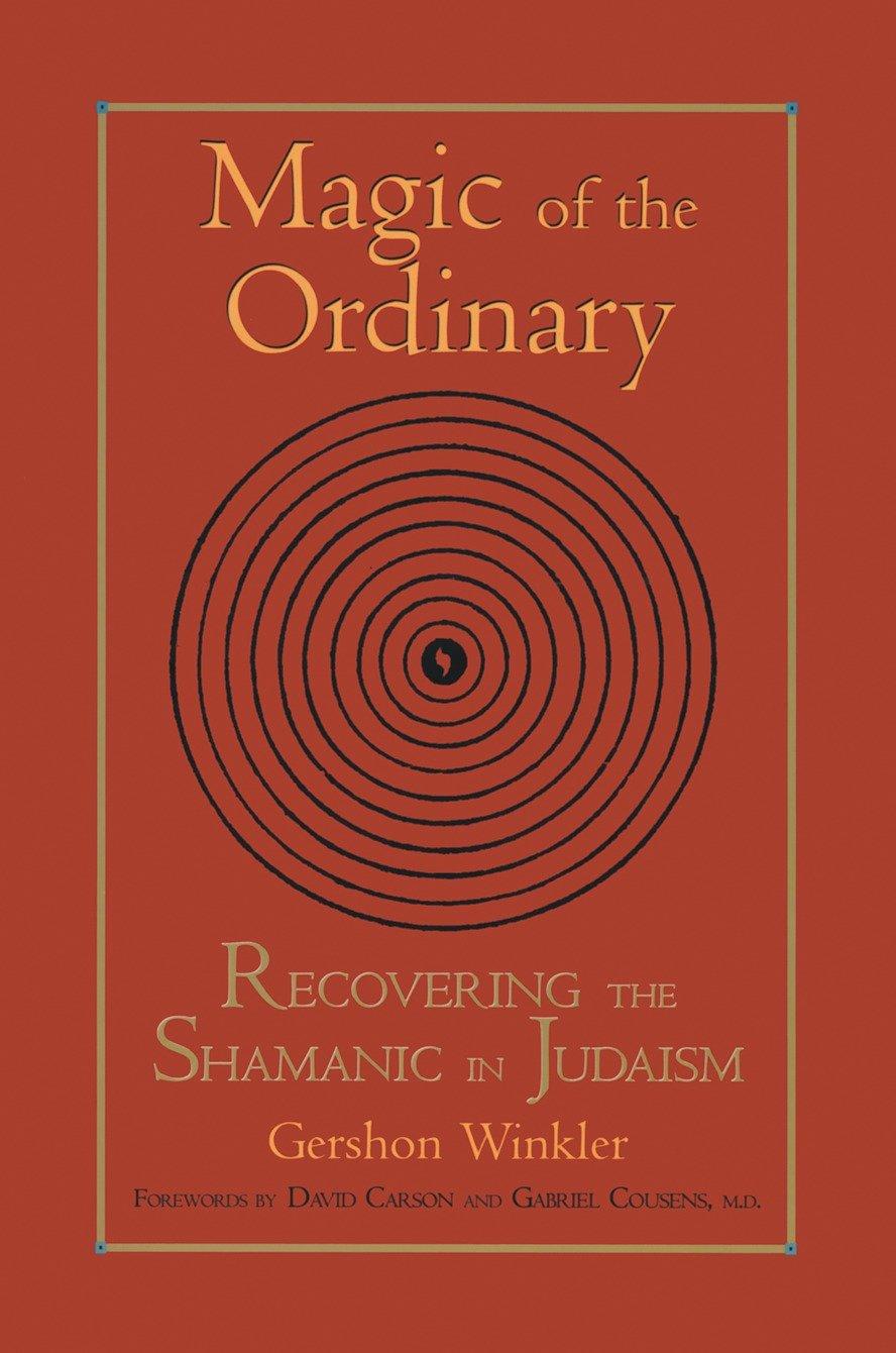 Cover: 9781556434440 | Magic of the Ordinary | Recovering the Shamanic in Judaism | Winkler