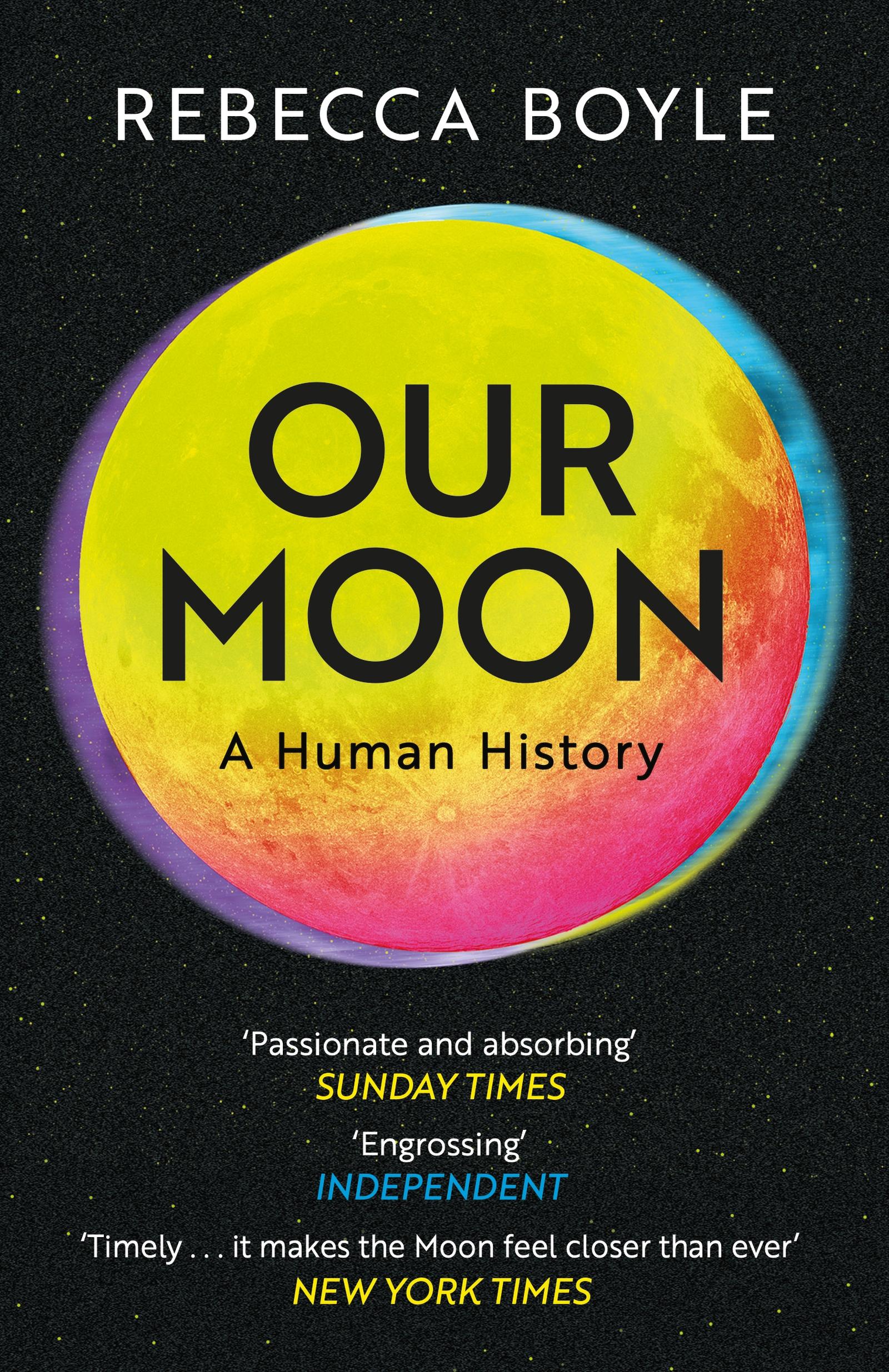 Cover: 9781529342826 | Our Moon | A Human History | Rebecca Boyle | Taschenbuch | Englisch