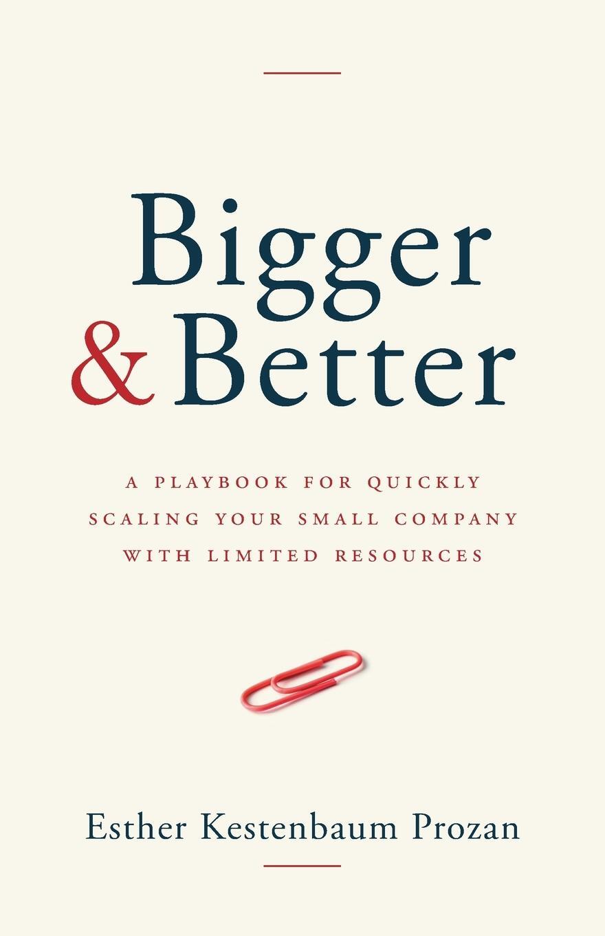 Cover: 9781962341066 | Bigger &amp; Better | Esther Kestenbaum Prozan | Taschenbuch | Paperback