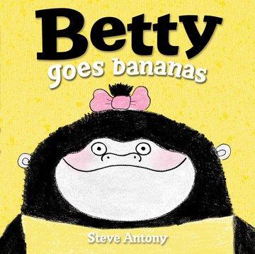 Cover: 9780192738165 | Betty Goes Bananas | Steve Antony | Taschenbuch | Englisch | 2015