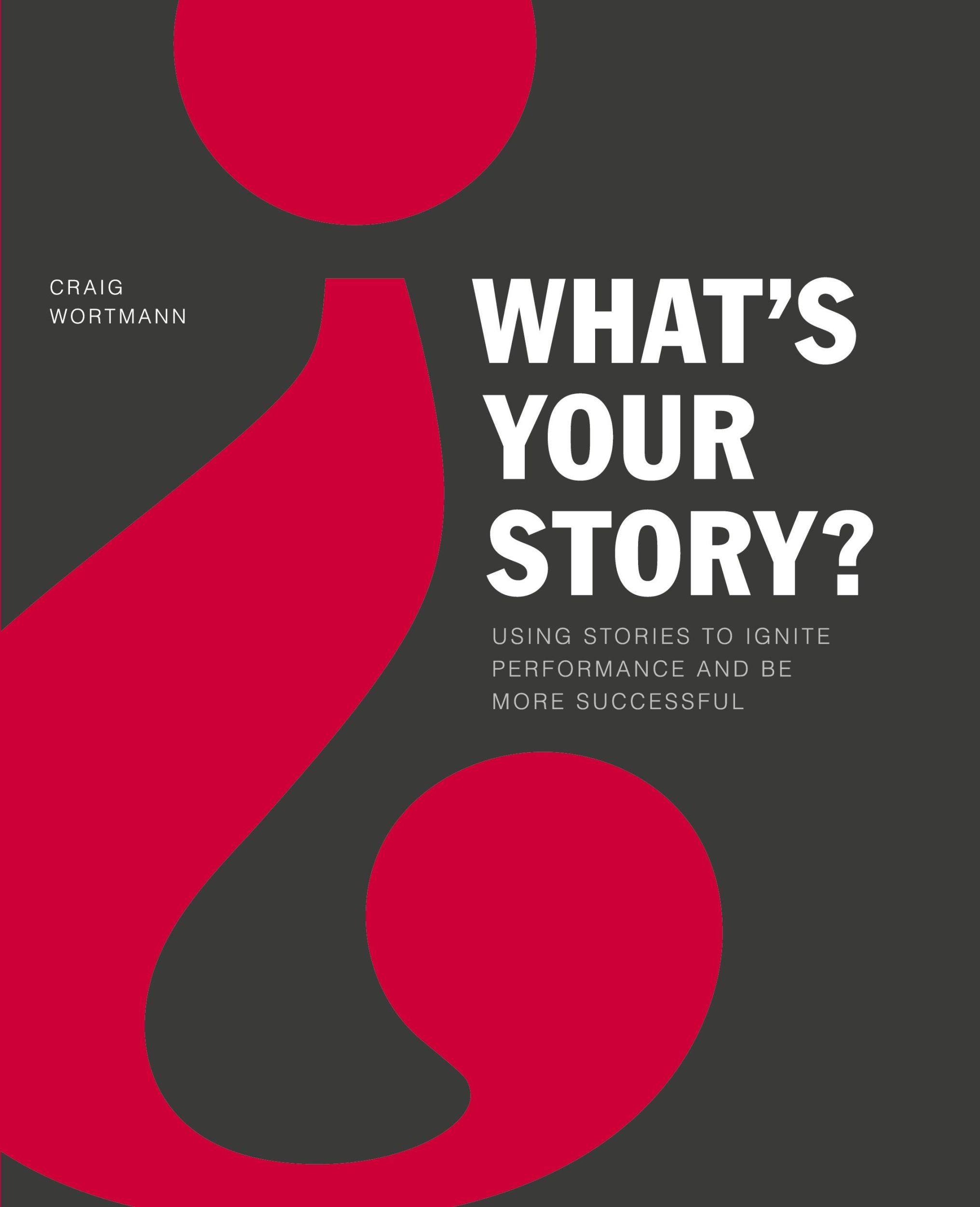 Cover: 9780985325305 | What's Your Story? | Craig Wortmann | Taschenbuch | Englisch | 2006